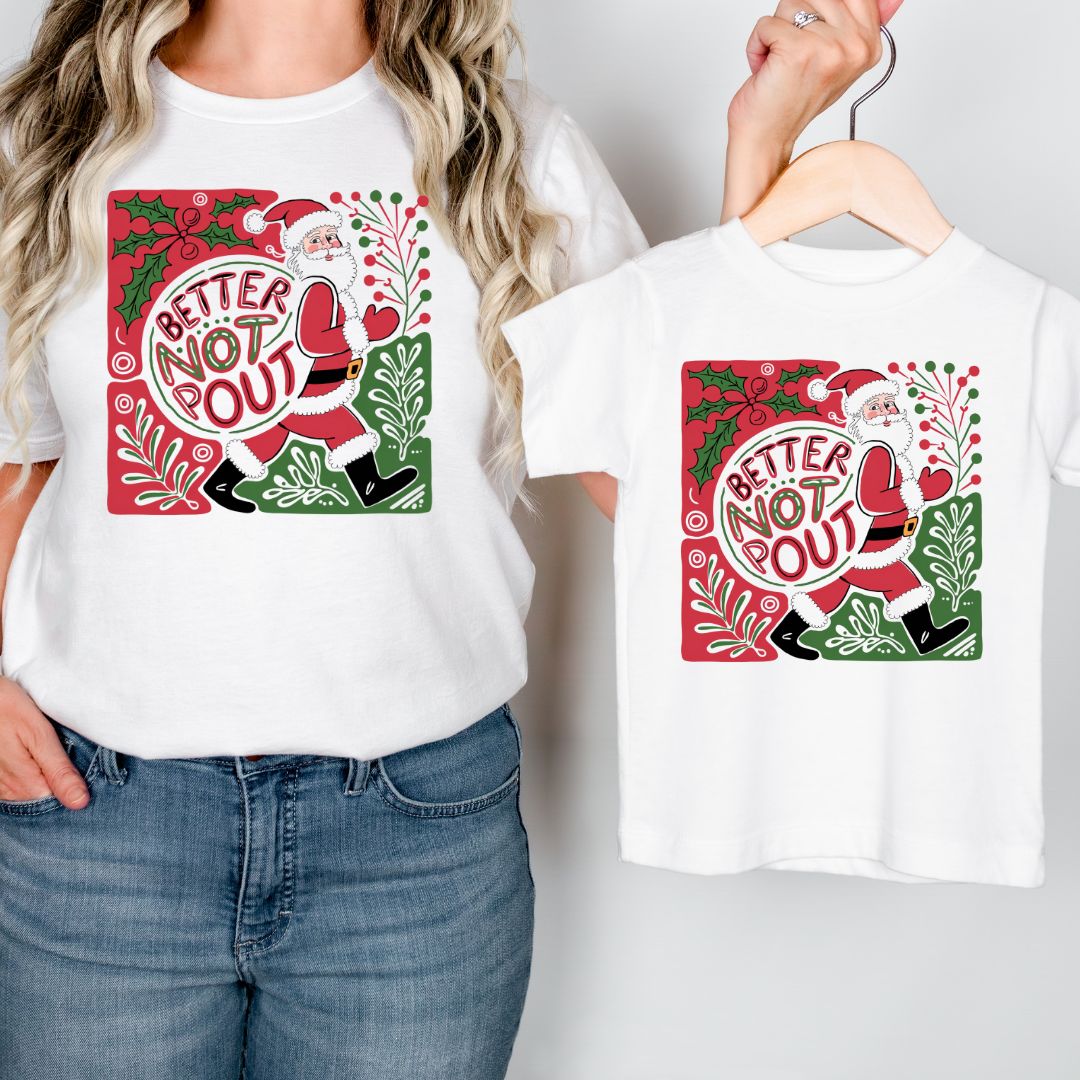 Better Not Pout Shirt