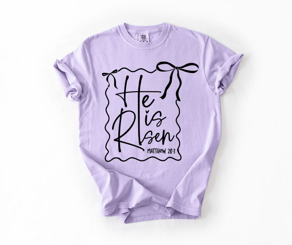 He Is Risen Shirt
