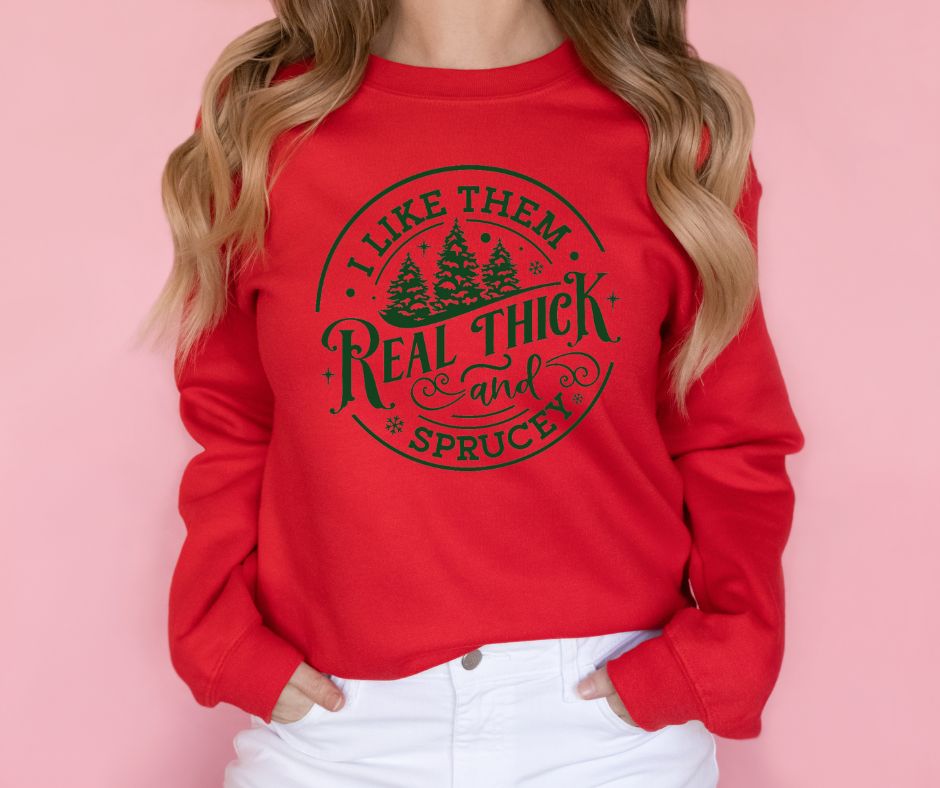 Shirt of the Week- I Like Them Real Thick and Sprucey