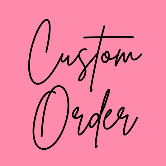 Custom Order