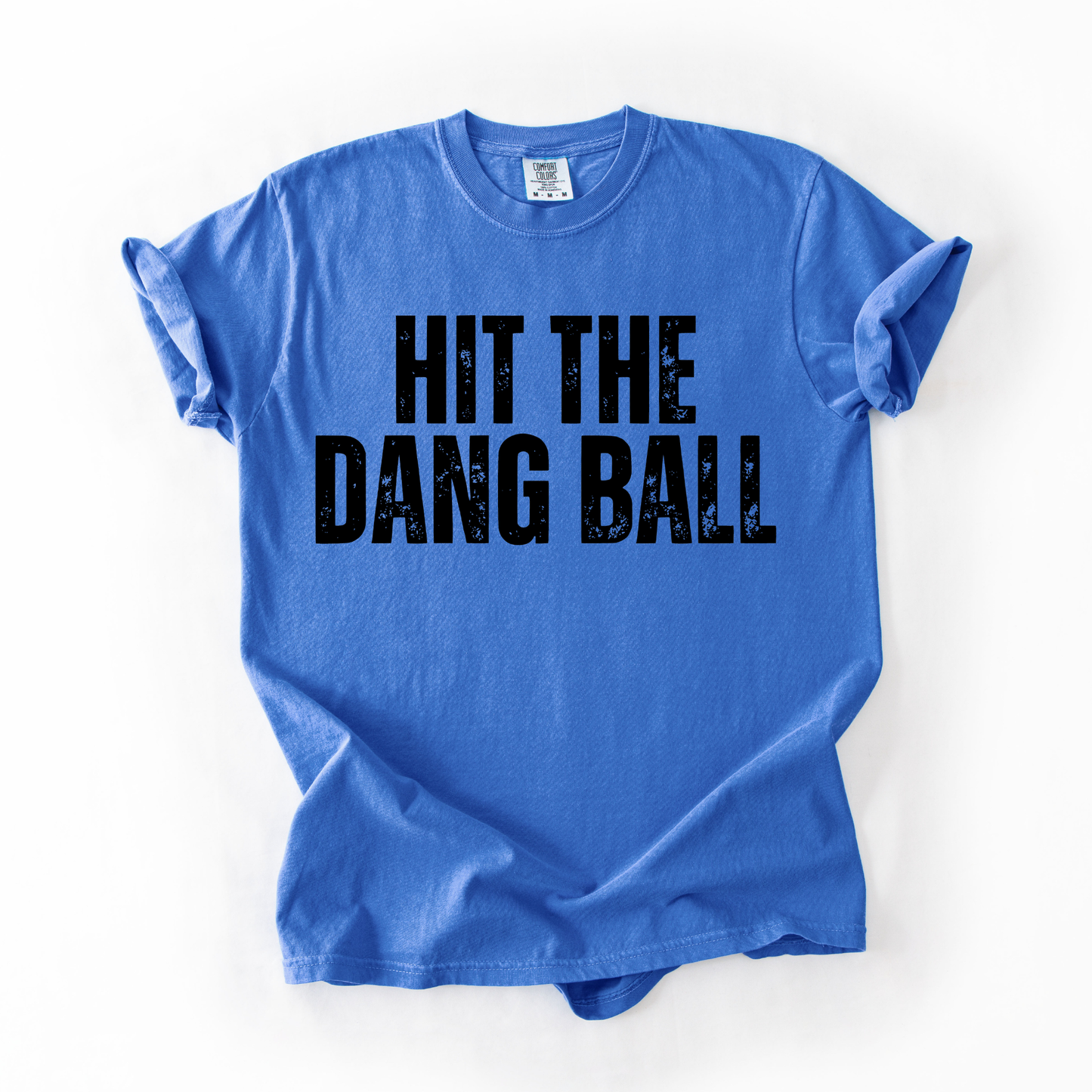 Hit The Dang Ball Shirt