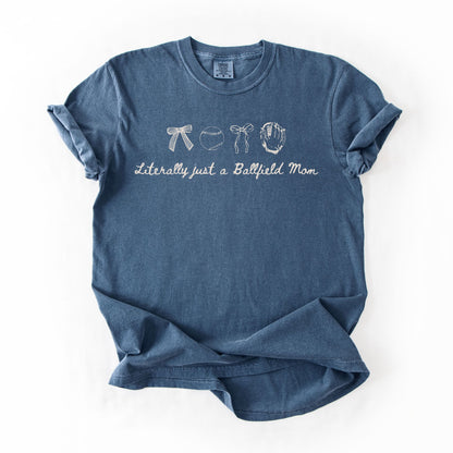 Literally Just a Ballfield Mom Shirts